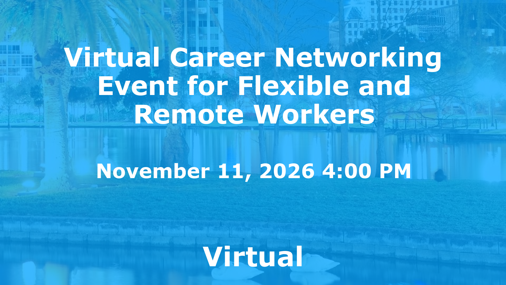 Virtual Career Networking Event for Flexible and Remote Workers event image